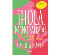 ¡Hola, menopausia!