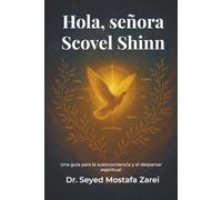 Hola, señora Scovel Shinn: Una guía para la autoconciencia y el despertar espiritual
