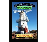 HOLAMBRA, CIDADE DAS FLORES: TURISMO