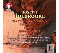 Holbrooke, J. - Symphony No.4/Cello Concerto/The Pit & The Pendulu