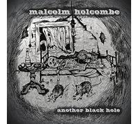 Holcombe Malcolm - Another Black Hole
