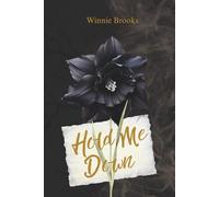 Hold Me Down: Book 4 of the Descent to Darkness Series