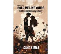 HOLD ME LIKE YOURS: PHAGE OF KEPT