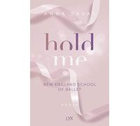 Hold Me - New England School of Ballet [German] by Savas, Anna