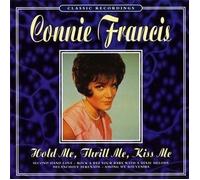 Hold Me, Thrill Me, Kiss Me by Connie Francis (2001-08-27)