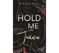 Hold Me Twice: Kämpfe, wenn du mich liebst