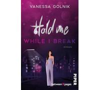 Hold Me While I Break: Roman | Mental Health meets Rockstar-Romance: 2