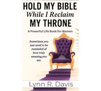 Hold My Bible While I Reclaim My Throne: A Powerful Life Book For Women: 3
