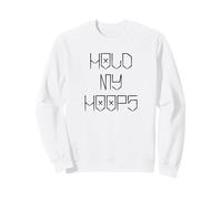 Hold My Hoops Chola Messicano Chicana Mujer Donne Oldies Girl Felpa