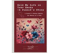 Hold My Life in Your Hands - A Fiancé's Story