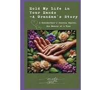 Hold My Life in Your Hands - A Grandma's Story