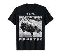 Hold On I'm Overstimulated ippopotamo giapponese Maglietta