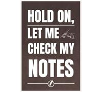 Hold on, Let Me Check My Notes: 6 x 9 Blank Lined Notebook Journal - Funny Saying Retirement Gag Gift - Vintage 50th 60th 70th 80th Birthday Present for Retired Elderly Senior Grandparents