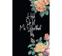 Hold On Let Me Overthink This: Blank Lined Notebook Journal Gift For Co-workers women or men, Adults, Family and Friends, Employees, Colleagues, Gag Gift idea with Funny Saying on cover, 120 Pages .