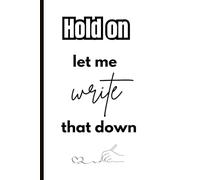 Hold on, let me write that down: With plenty of space for notes, reminders, and random doodles, this journal is perfect for anyone who’s realized that memory isn’t what it used to be -