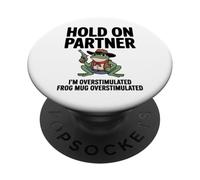 Hold On Partner Im Overstimulated Cottagecore Frog Meme PopSockets PopGrip Adesivo