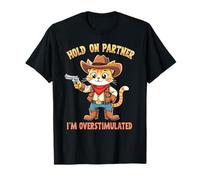 Hold On Partner I'm Overstimulated Cowboy Cat Vintage Maglietta