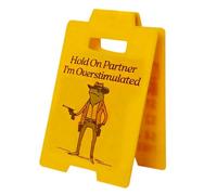 Hold On Partner Im Overstimulated Desk Sign Funny Offices Decor | Humorous Novelty Gift Miniature Desk Decor For Coworker Employee Boss Teammate Offices Study Room