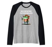 Hold On Partner I'm Overstimulated Rana Cowboy Umorismo Meme Maglia con Maniche Raglan
