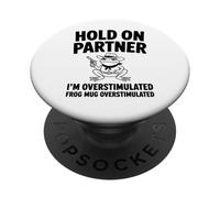 Hold On Partner Im Overstimulated Weirdcore Cowboy Frog Meme PopSockets PopGrip Adesivo