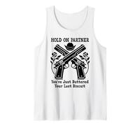 Hold On Partner Sign You've Just Buttered Your Last Biscuit Canotta