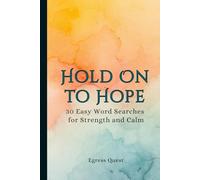 Hold On to Hope: 30 Easy Word Searches for Strength and Calm