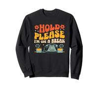 Hold Please I'm On A Break Receptionist Reception Segretario Felpa