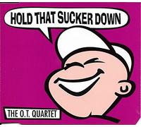 Hold that sucker down [Single-CD]
