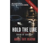 Hold the Line: Chain of Custody: 1
