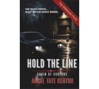 Hold the Line: Chain of Custody: 1