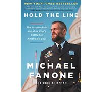 Hold the Line: The Insurrection and One Cop's Battle for America's Soul