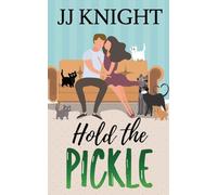 Hold the Pickle: A Roommate Rom Com