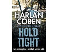 Hold Tight: From the Number One bestselling creator of the hit Netflix series Missing You