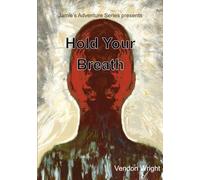 Hold Your Breath: One
