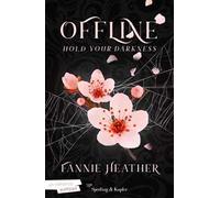 Hold your darkness. Offline