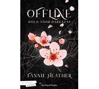 Hold your darkness. Offline: Vol. 2