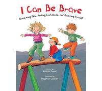 Holde Kreul I Can Be Brave (Copertina rigida) Safe Child, Happy Parent Series