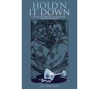 Holden B Swanson Hold'n It Down (Tascabile)