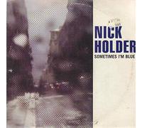 Holder,Nick - Sometimes I'M Blue