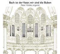 Holder,Peter - Bach Ist der Vater,Wir Sind die Buben