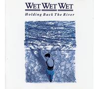 Holding Back the River by Wet Wet Wet (1992-03-26)