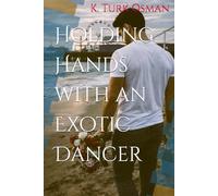 Holding Hands with an Exotic Dancer