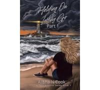 Holding On & Letting Go: Part 1