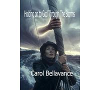 Holding On To God Through Storms