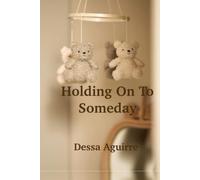 Holding on to someday