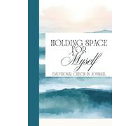 Holding Space for Myself: Emotional Check-in Journal