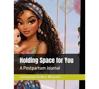 Holding Space for You: A Postpartum Journal