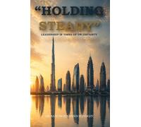 Holding Steady: Leadership reflections from Days of Uncertainty