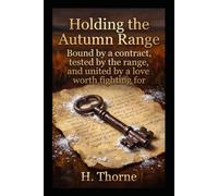 Holding the Autumn Range: Bound by a contract, tested by the range, and united by a love worth fighting for: 4