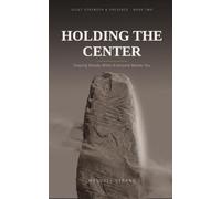 Holding the Center: Staying Steady When Everyone Needs You